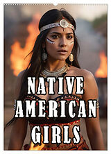 Kalender Native American Girls (Wandkalender 2025 DIN A2 hoch), CALVENDO Monatskalender von ShirtScene ShirtScene