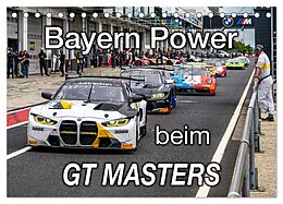 Bayern Power beim GT Masters (Tischkalender 2025 DIN A5 quer), CALVENDO 
