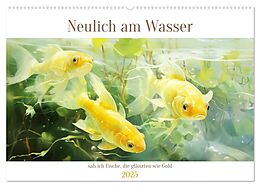 Kalender Neulich am Wasser (Wandkalender 2025 DIN A2 quer), CALVENDO Monatskalender von Daniela Tapper