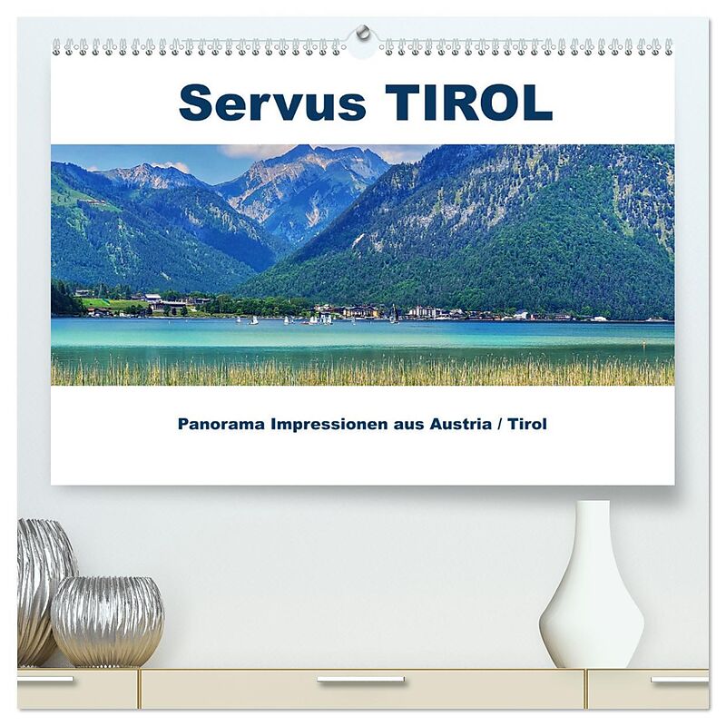 Servus TIROL Panorama Impressionen aus Austria / Tirol (hochwertiger Premium Wandkalender 2025 DIN A2 quer), Kunstdruck in Hochglanz