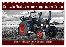 Kalender Deutsche Traktoren aus vergangenen Zeiten (Wandkalender 2025 DIN A3 quer), CALVENDO Monatskalender von Claudia Kleemann