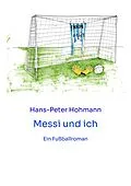 E-Book (epub) Messi und ich von Hans-Peter Hohmann