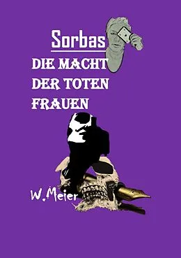 E-Book (epub) DIE MACHT DER TOTEN FRAUEN von Werner Meier