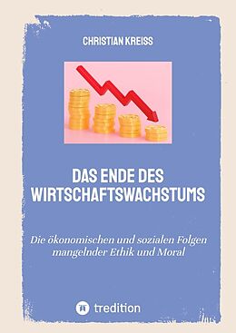 Fester Einband Das Ende des Wirtschaftswachstums von Christian Kreiß