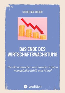 E-Book (epub) Das Ende des Wirtschaftswachstums von Christian Kreiß