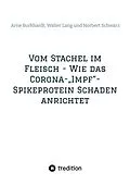 E-Book (epub) Vom Stachel im Fleisch - Wie das Corona-"Impf"-Spikeprotein Schaden anrichtet von Norbert Georg Schwarz, Walter Lang, Arne Burkhardt