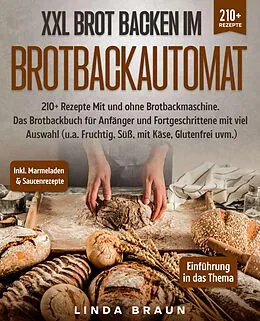 E-Book (epub) XXL Brot backen im Brotbackautomat von Lisa Braun