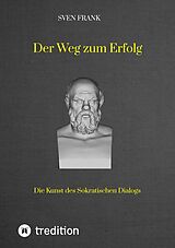 E-Book (epub) Der Weg zum Erfolg von Sven Frank