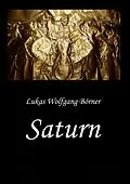 E-Book (epub) Saturn - Die Wahrheit über Hannibal Barkas von Lukas Wolfgang Börner