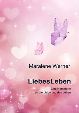 E-Book (epub) LiebesLeben von Maralene Werner