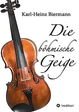 E-Book (epub) Die böhmische Geige von Karl-Heinz Biermann