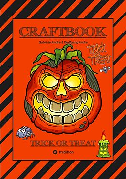 E-Book (epub) CRAFTBOOK - 100 SEITEN GESPENSTISCHES HALLOWEEN - GEISTERSPIEL - RÄTSEL - GRUSELIGE MOTIVE - DIA DE MUERTOS von Gabriele André, Wolfgang André