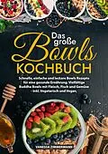 E-Book (epub) Das große Bowls Kochbuch von Vanessa Zimmermann