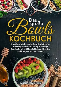 E-Book (epub) Das große Bowls Kochbuch von Vanessa Zimmermann