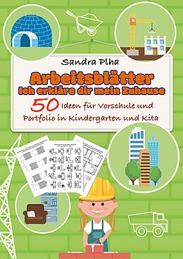 Kartonierter Einband KitaFix-Kreativ: Arbeitsblätter Ich erkläre dir mein Zuhause (50 Ideen für Vorschule und Portfolio in Kindergarten und Kita) von Sandra Plha