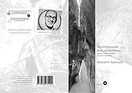E-Book (epub) Das Unbewusste bewusst entfalten von Michael H. Beilmann