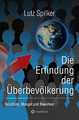 E-Book (epub) Die Erfindung der Überbevölkerung von Lutz Spilker