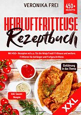 Kartonierter Einband XXL Heißluftfritteuse Rezeptbuch von Veronika Frei