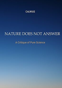 Livre Relié Nature Does Not Answer de Calwius