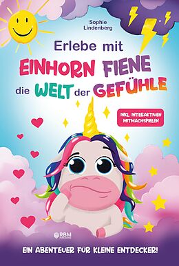 Kartonierter Einband Erlebe mit Einhorn Fiene die Welt der Gefühle von Sophie Lindenberg