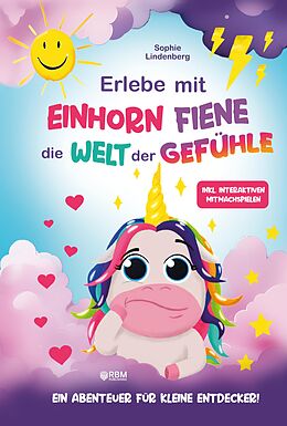 Fester Einband Erlebe mit Einhorn Fiene die Welt der Gefühle von Sophie Lindenberg