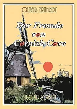 E-Book (epub) Der Fremde von Cornish Cove von Oliver Erhardt