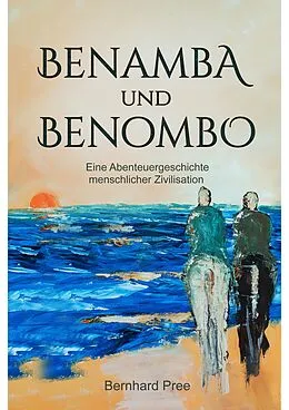 E-Book (epub) Benamba und Benombo von Bernhard Pree