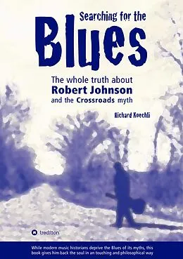 E-Book (epub) Searching for the Blues von Richard Koechli