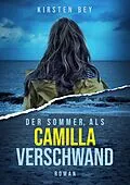 E-Book (epub) Der Sommer, als Camilla verschwand von Kirsten Bey