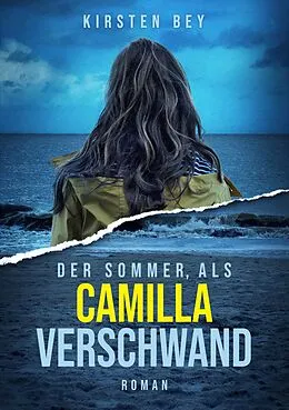 E-Book (epub) Der Sommer, als Camilla verschwand von Kirsten Bey