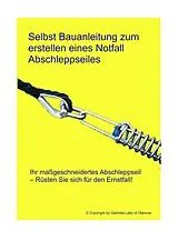 E-Book (epub) Selbst Bauanleitung zum erstellen eines Notfall abschleppseiles von Gabriela Loster