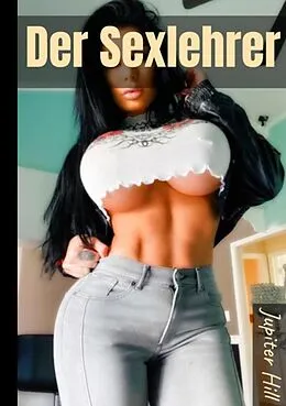 E-Book (epub) Der Sexlehrer von Jupiter Hill