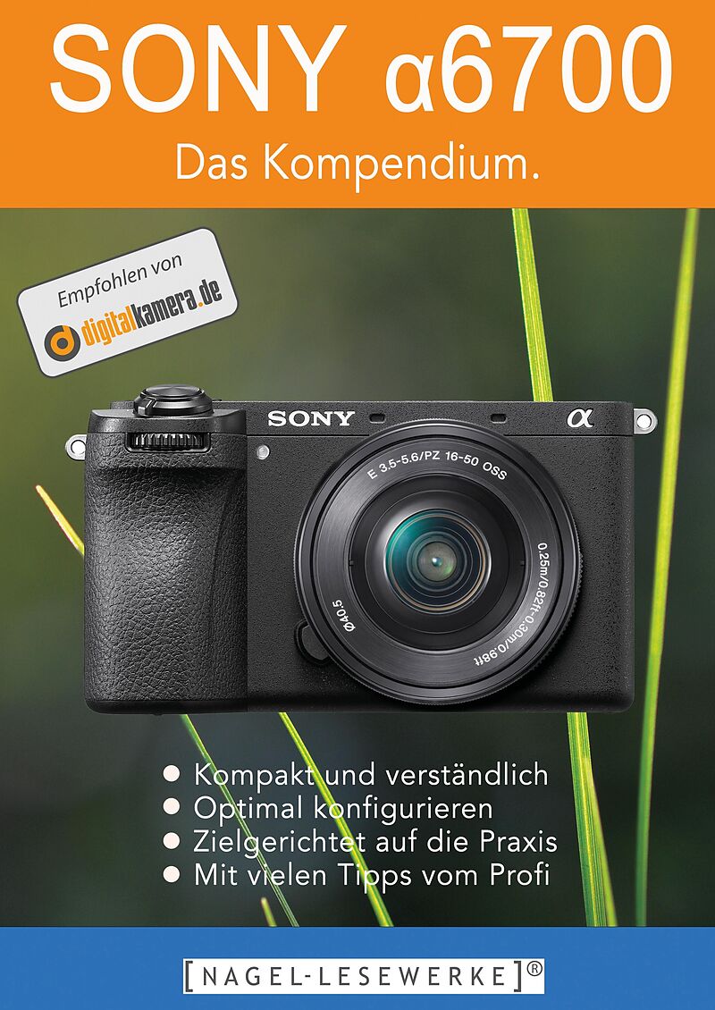 SONY 6700 - Das Kompendium.
