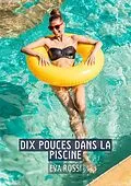 E-Book (epub) Dix pouces dans la piscine von Eva Rossi
