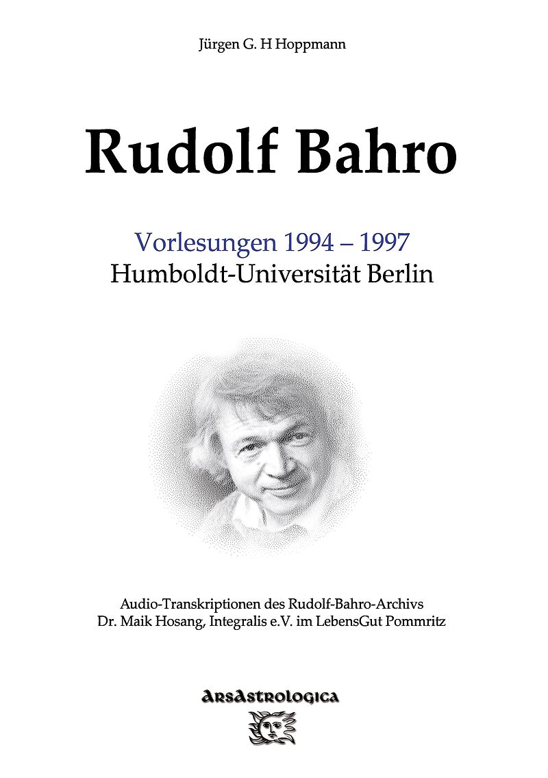 Rudolf Bahro: Vorlesungen 1994  1997 Humboldt-Universität Berlin