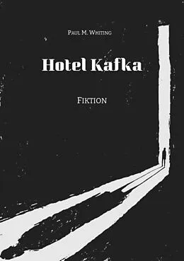 E-Book (epub) Hotel Kafka von Paul M. Whiting