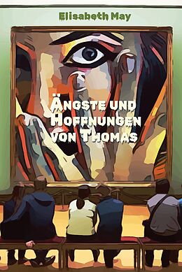 Fester Einband Lerne Spanisch mit dem Buch Ängste und Hoffnungen von Thomas von Elisabeth May