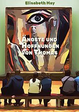 E-Book (epub) Lerne Spanisch mit dem Buch Ängste und Hoffnungen von Thomas von Elisabeth May