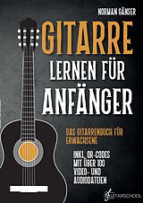 Norman Gänser Notenblätter Gitarre lernen für Anfänger (inkl. QR-Codes)