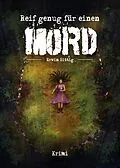 E-Book (epub) Reif genug für einen Mord von Erwin Sittig