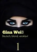 E-Book (epub) Deutsch, blond, versklavt von Gina Weiß