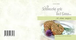 E-Book (epub) Schmeckt wie bei Oma, ist aber vegan! von Carolin Schiml