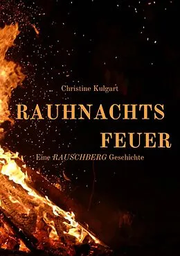 E-Book (epub) Rauhnachtsfeuer von Christine Kulgart