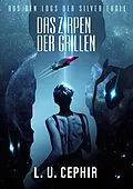 E-Book (epub) Das Zirpen der Grillen von L. U. Cephir