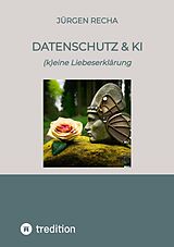 E-Book (epub) Datenschutz & KI von Jürgen Recha