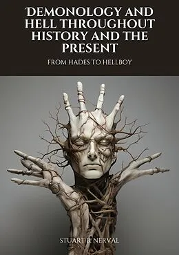 E-Book (epub) Demonology and Hell Throughout History and the Present von Stuart B. Nerval