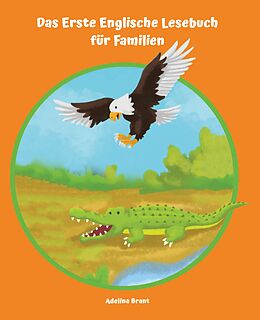 Fester Einband Lerne Englisch am einfachsten mit dem Buch Das Erste Englische Lesebuch für Familien von Adelina Brant