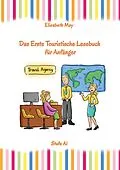 E-Book (epub) Lerne Englisch unterwegs - Das Erste Touristische Lesebuch für Anfänger von Elisabeth May