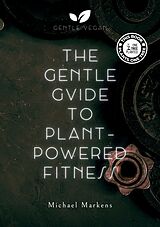 eBook (epub) The Gentle Guide to Plant-Powered Fitness de Michael Markens