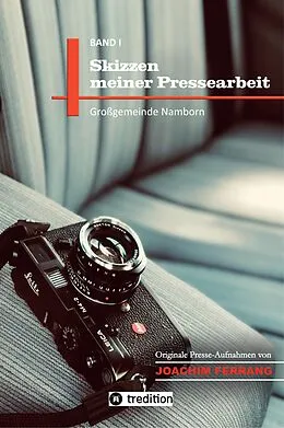 E-Book (epub) Skizzen meiner Pressearbeit - ein fotografisches Skizzenbuch des Pressefotografen Joachim Ferrang von Joachim Ferrang